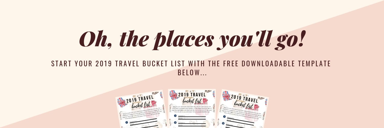 Our Epic 2019 Travel Bucket List A Free Printable Holly Habeck