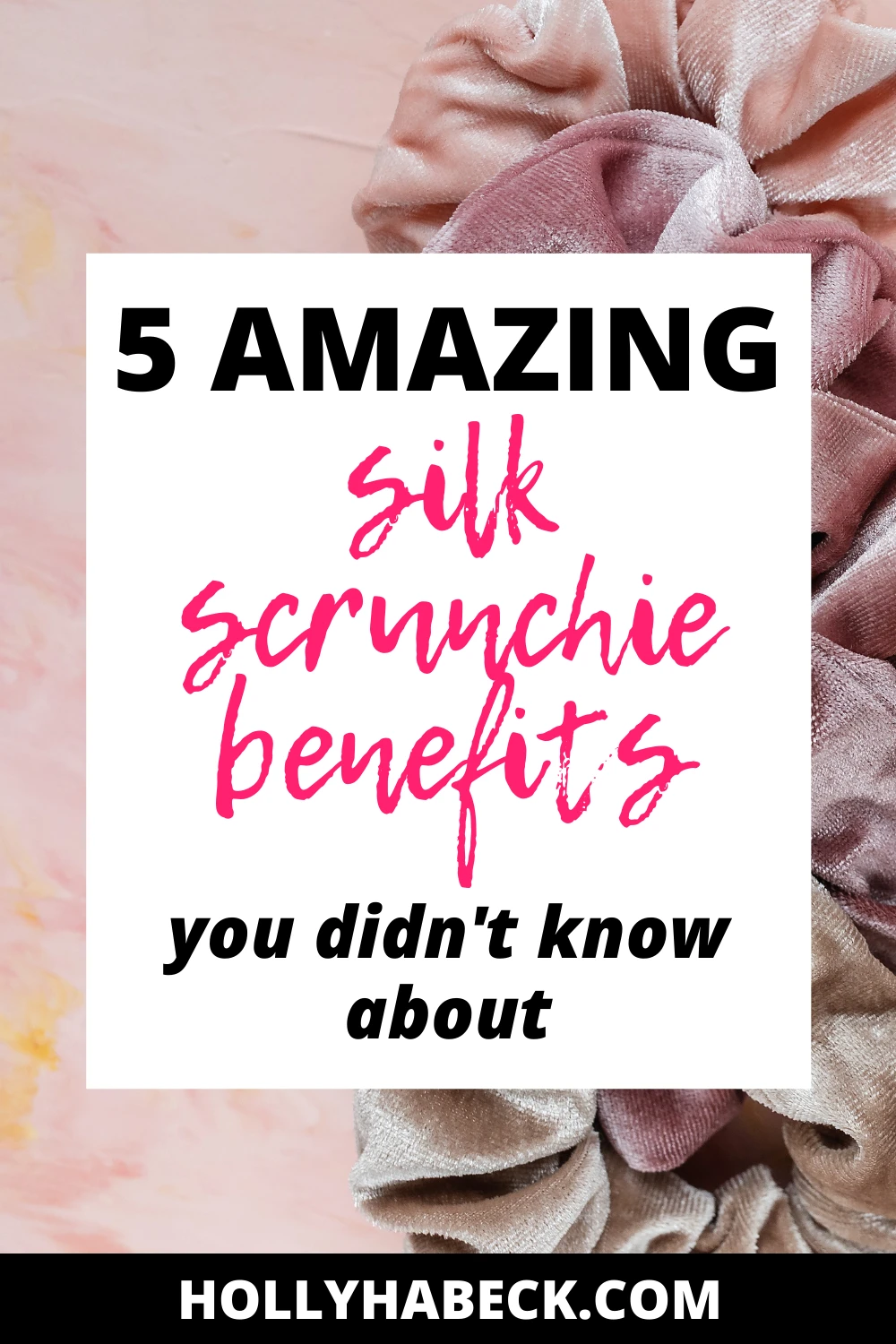 5 Silk Scrunchie Benefits You Didn't Know About