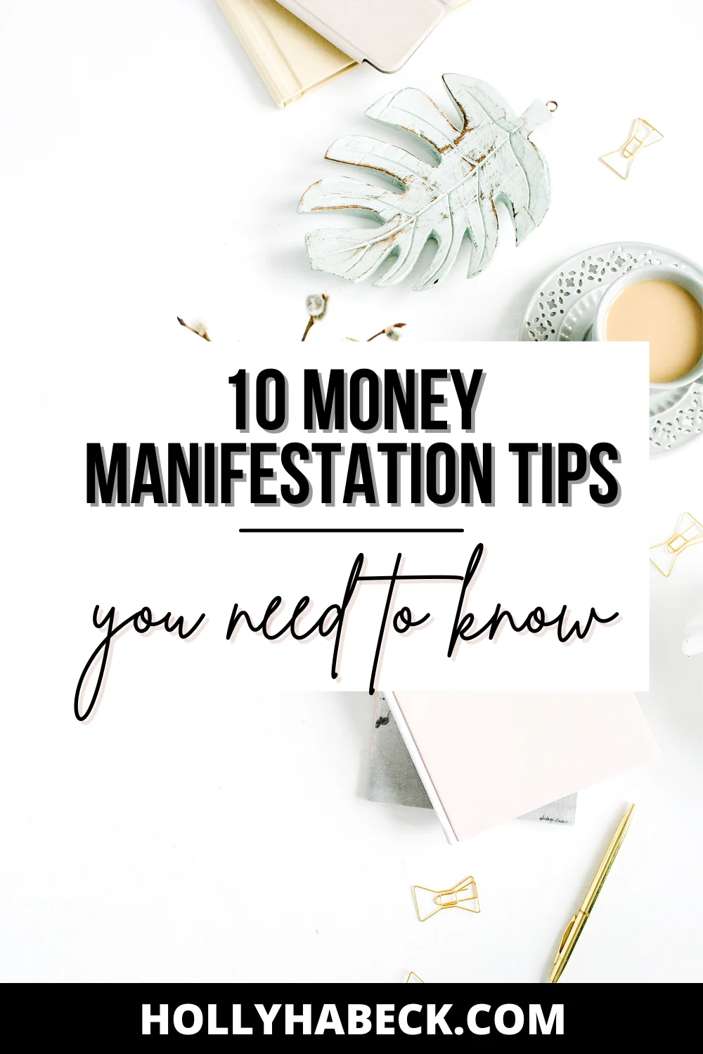 10 Money Manifestation Tips You need to Know