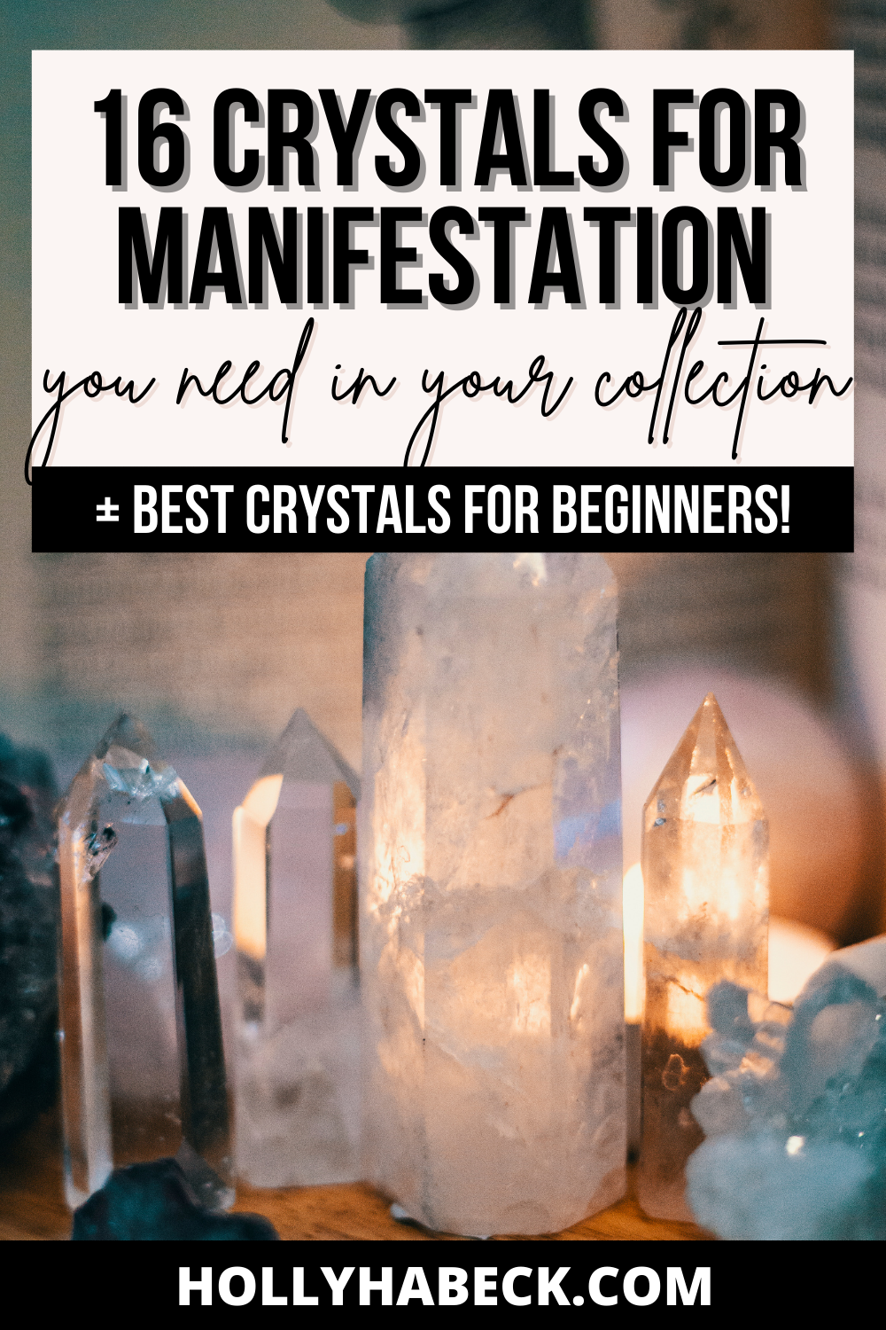 16 Crystals For Manifestation You Need in Your Collection + Best Crystals for Beginners
