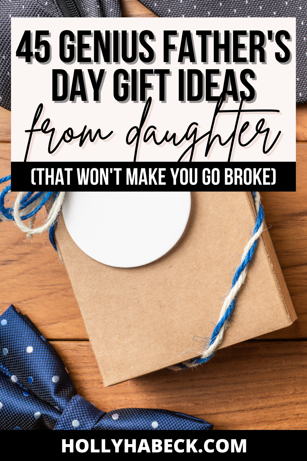 45 Genius Father's Day Gift Ideas From Daughter (That Won't Make You Go Broke)